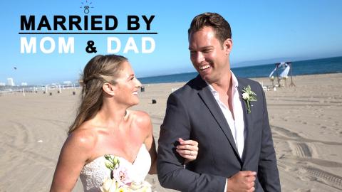 Married by Mom & Dad