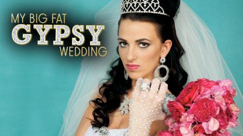 My Big Fat Gypsy Wedding