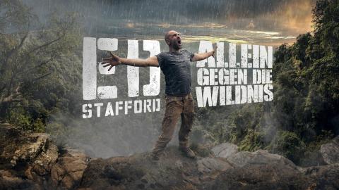 Ed Stafford: Allein gegen die Wildnis