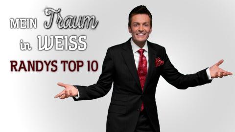 Mein Traum in Weiß: Randys Top 10