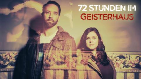 72 Stunden im Geisterhaus