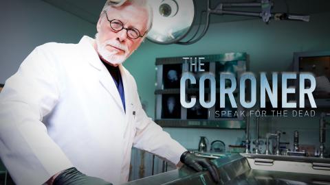 The Coroner: I Speak For The Dead