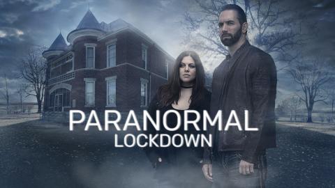 Paranormal Lockdown: Revealed