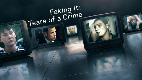 Faking It: Tears Of A Crime
