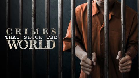 Crimes That Shook The World