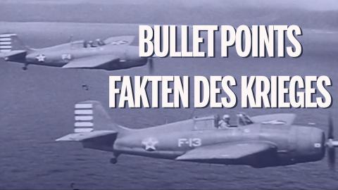 Bullet Points - Fakten des Krieges