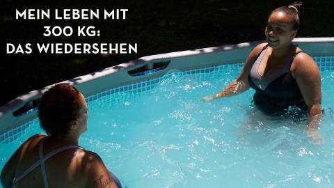 Mein Leben mit 300 kg - Das Wiedersehen