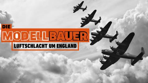 Die Modellbauer: Luftschlacht um England