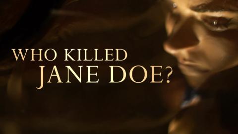Who Killed Jane Doe?