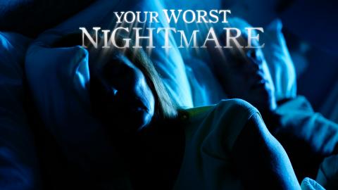 Your Worst Nightmare