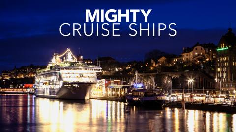 Mighty Cruise Ships