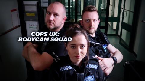 Cops UK: Bodycam Squad