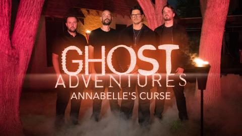 Ghost Adventures: Annabelle's Curse