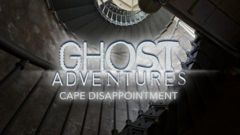 Ghost Adventures: Cape Disappointment