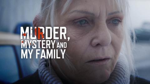 Murder, Mystery And My Family