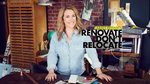 Sarah Beeny's Renovate Don't Relocate