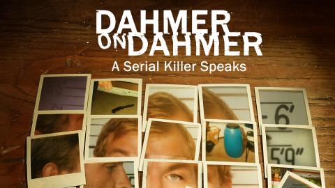 Dahmer On Dahmer: A Serial Killer Speaks