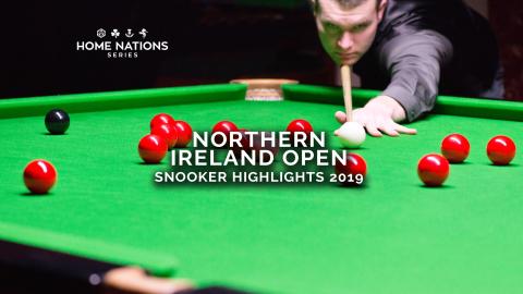 Snooker Highlights: Northern Ireland Open (2019)