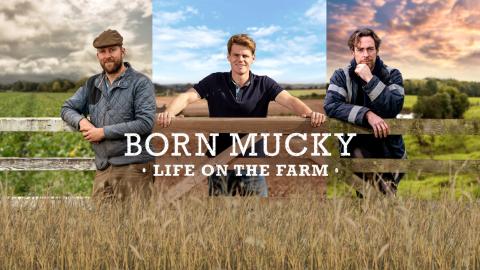 Born Mucky: Life On The Farm