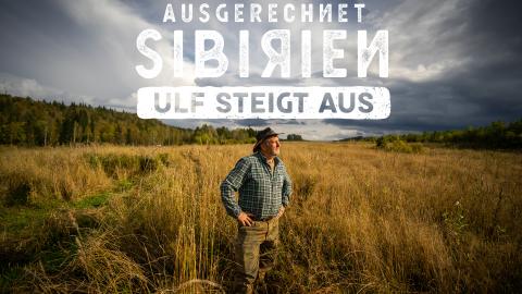 Ausgerechnet Sibirien: Ulf steigt aus