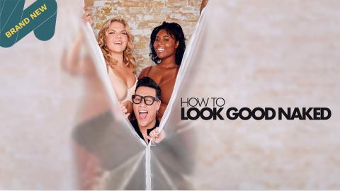 How To Look Good Naked