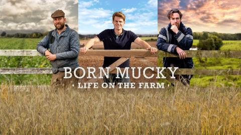 Born Mucky: Life On The Farm