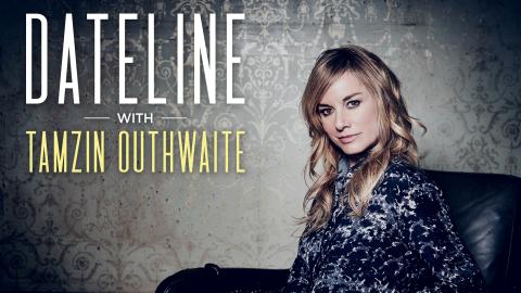 Dateline With Tamzin Outhwaite