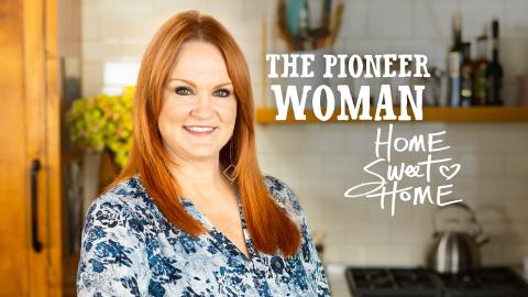 The Pioneer Woman: Home Sweet Home