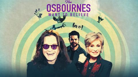The Osbournes Want To Believe