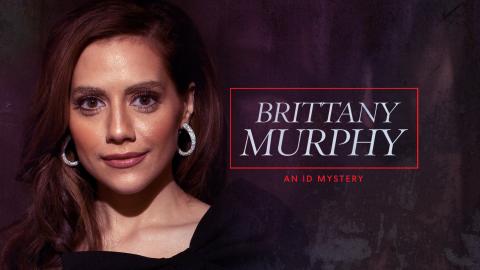 Brittany Murphy: An ID Murder Mystery
