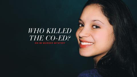 Who Killed The Co-Ed? An ID Murder Mystery