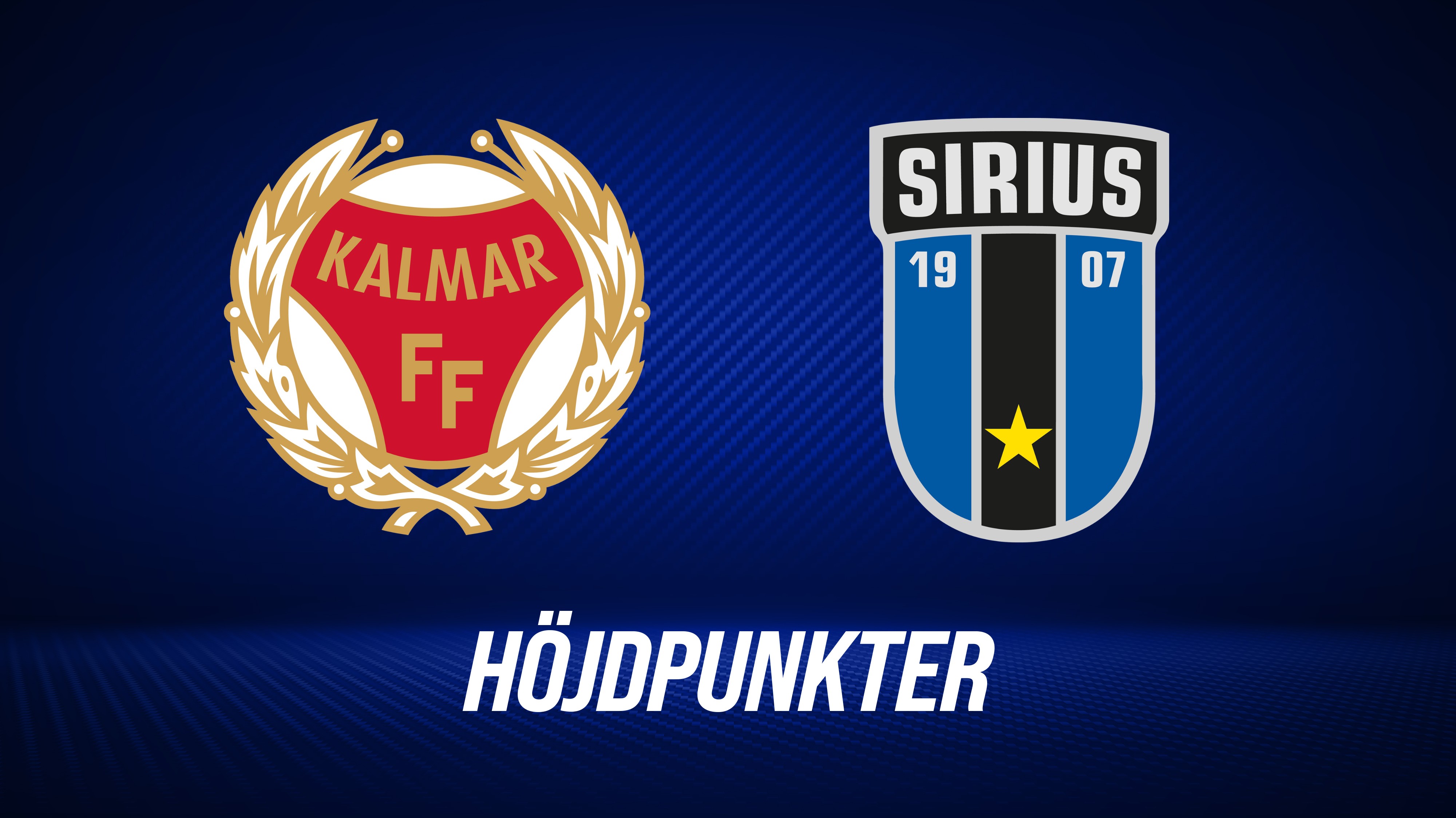 Höjdpunkter: Kalmar FF - IK Sirius