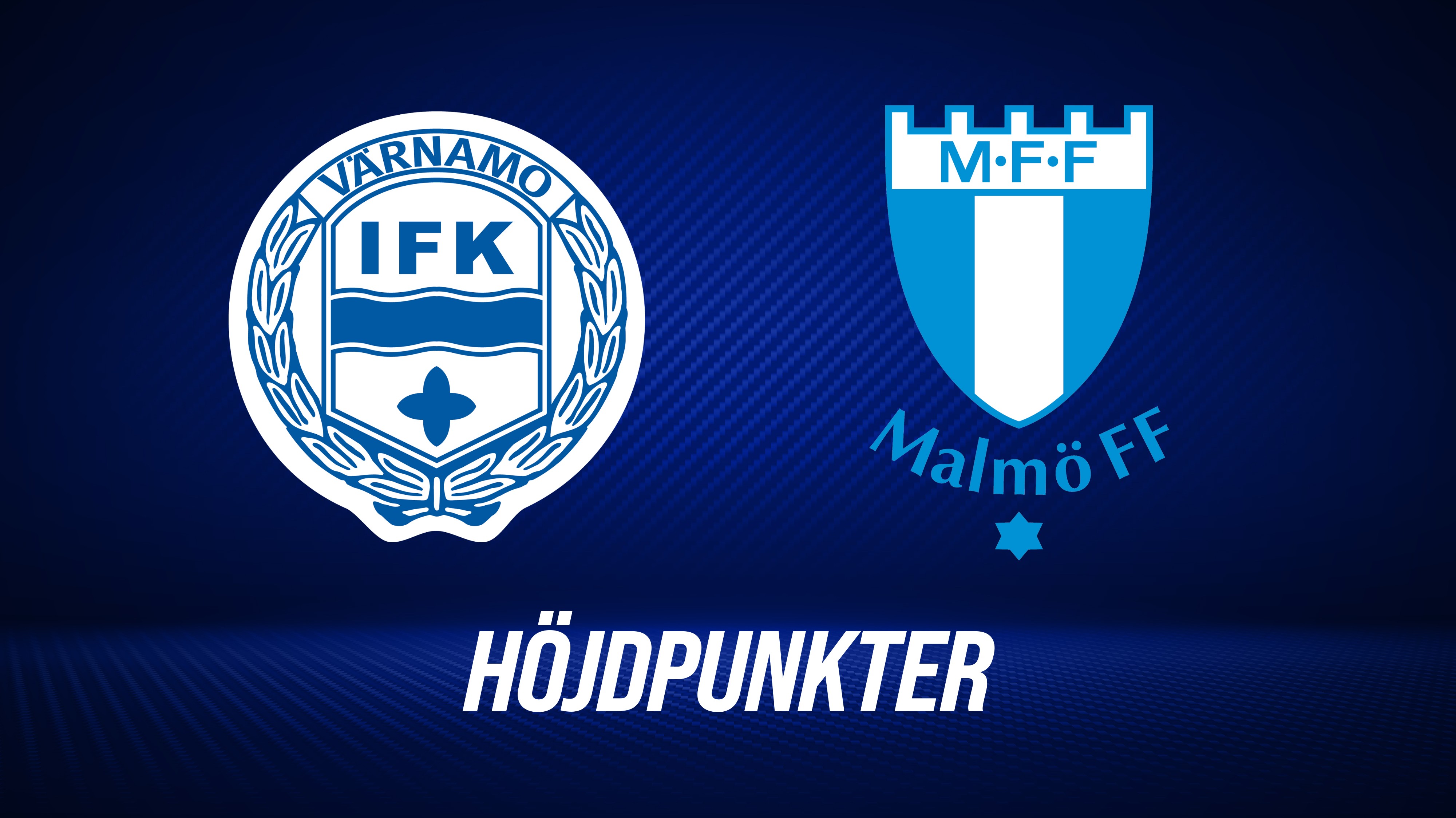 Höjdpunkter: IFK Värnamo - Malmö FF