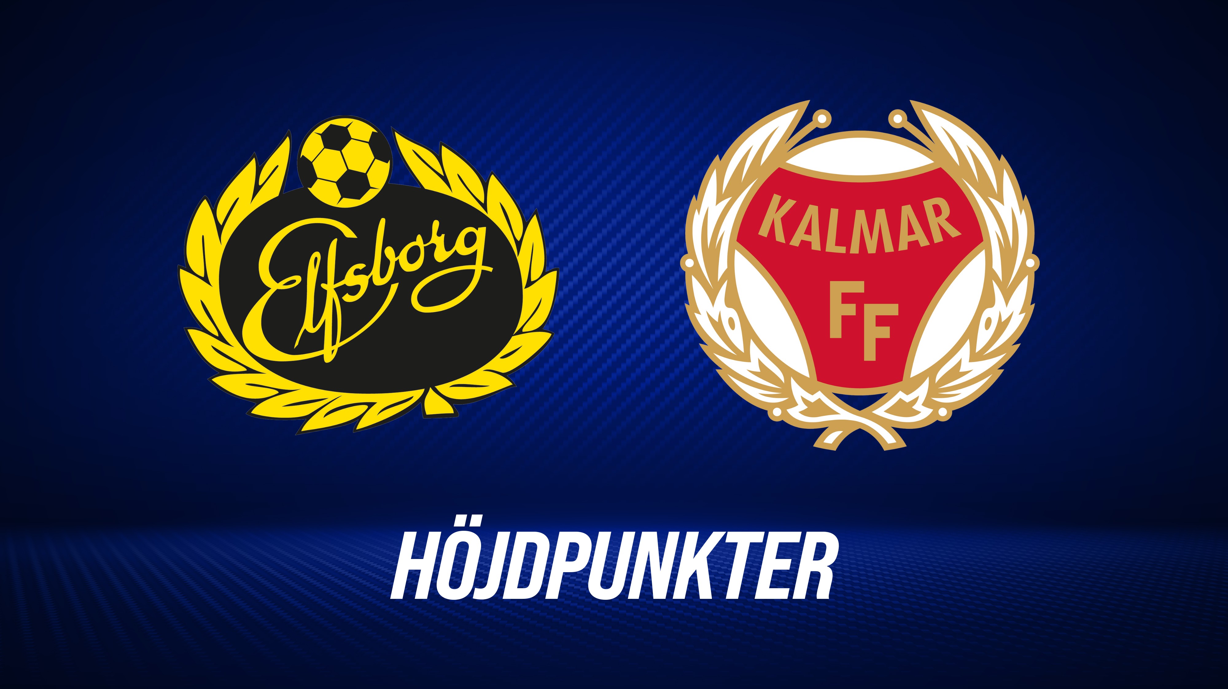 Höjdpunkter: IF Elfsborg - Kalmar FF