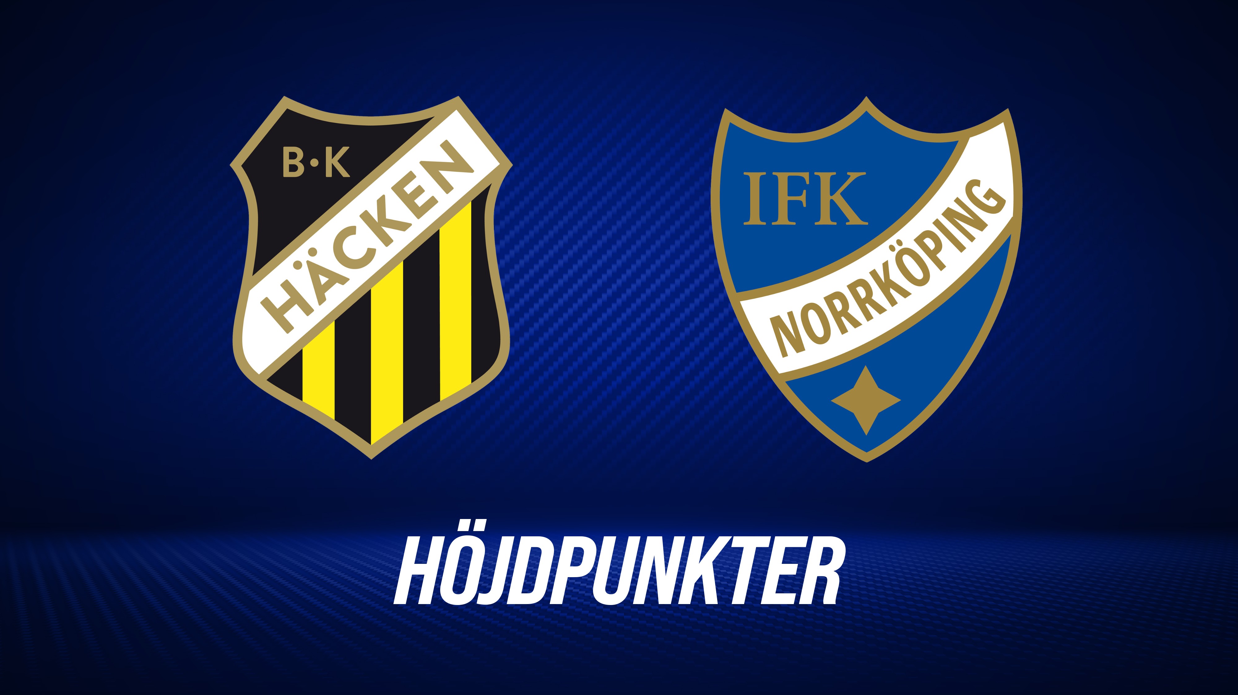 Höjdpunkter: BK Häcken - IFK Norrköping