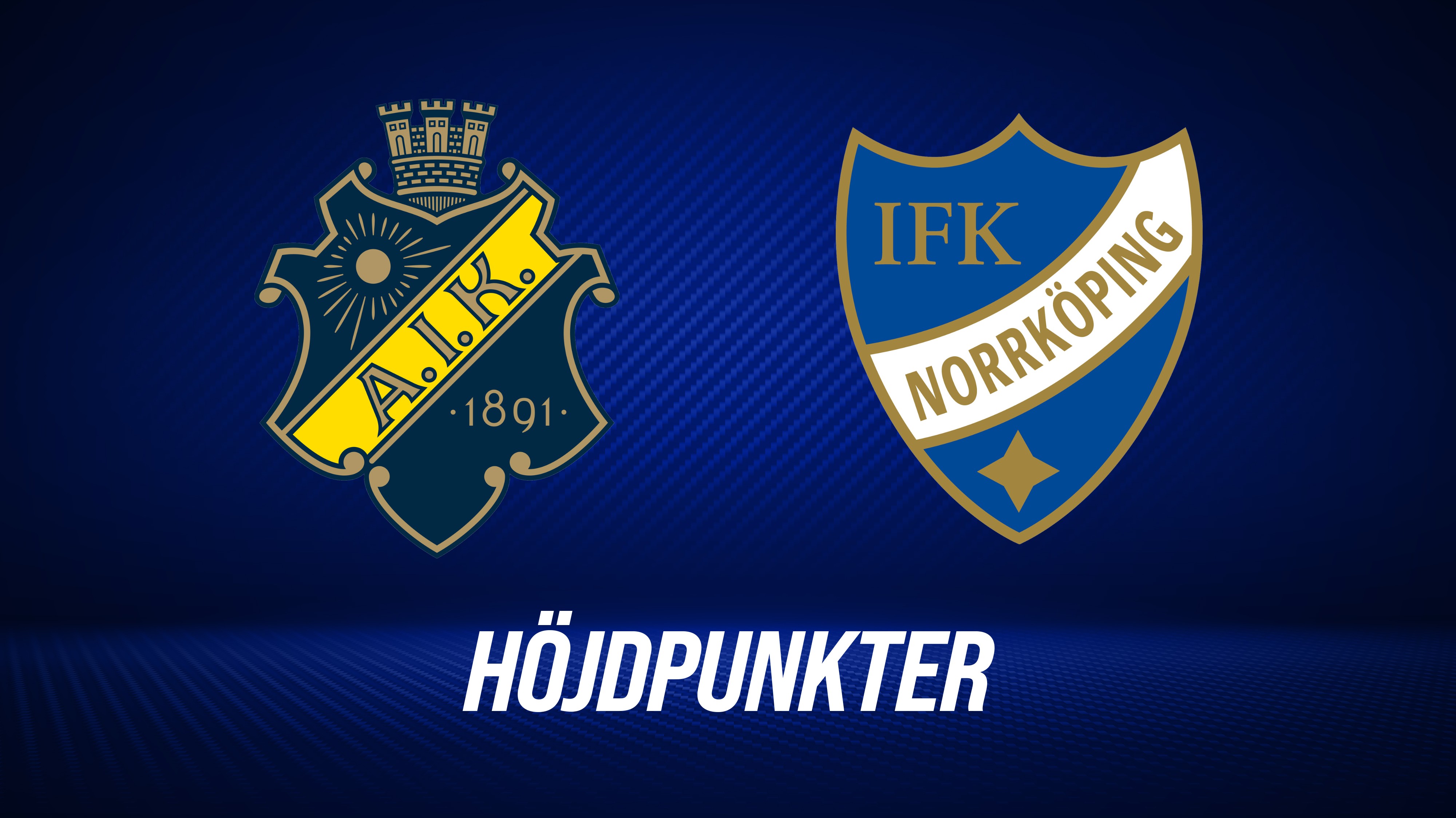 Höjdpunkter: AIK - IFK Norrköping