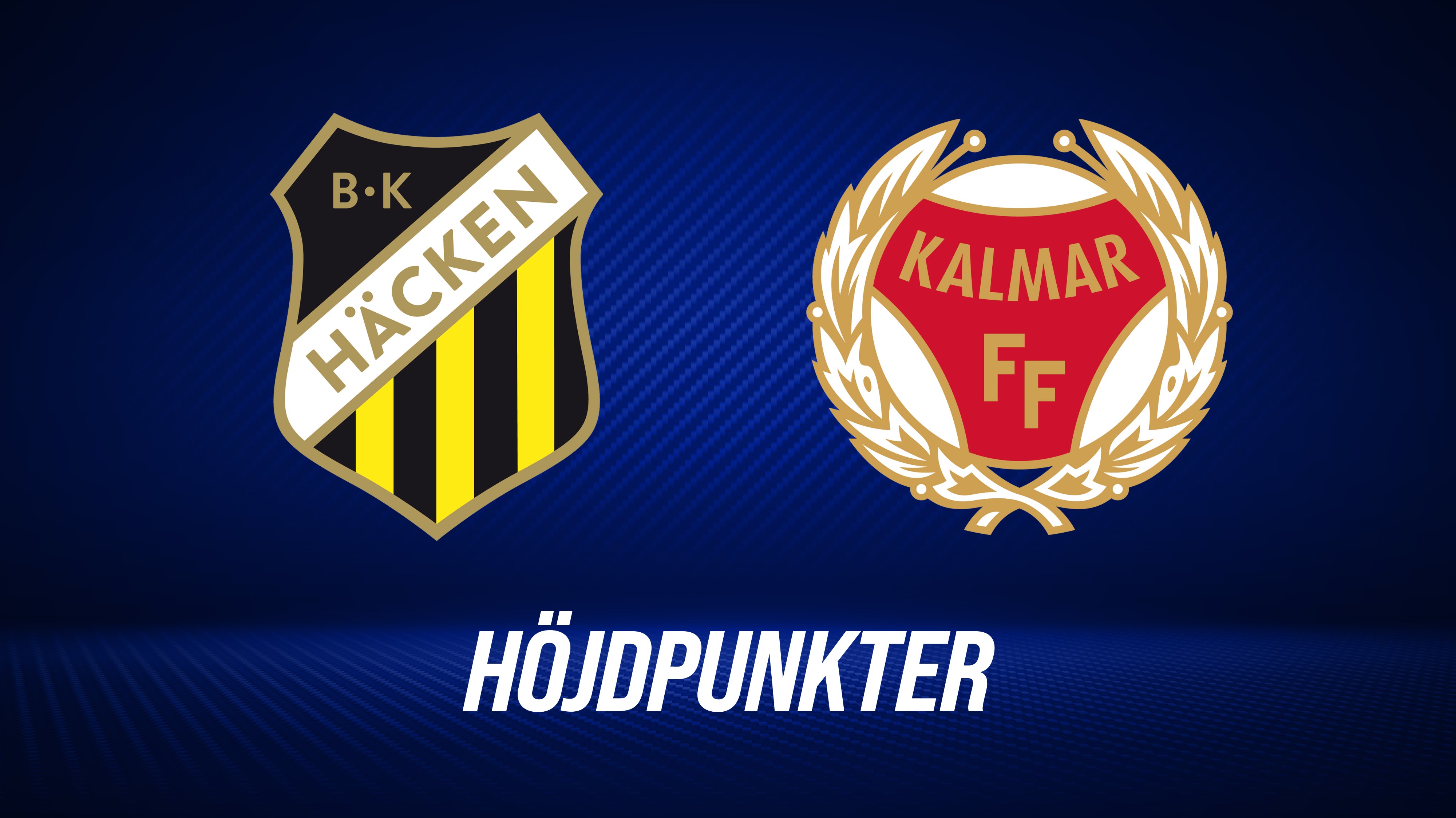 Höjdpunkter: BK Häcken - Kalmar FF