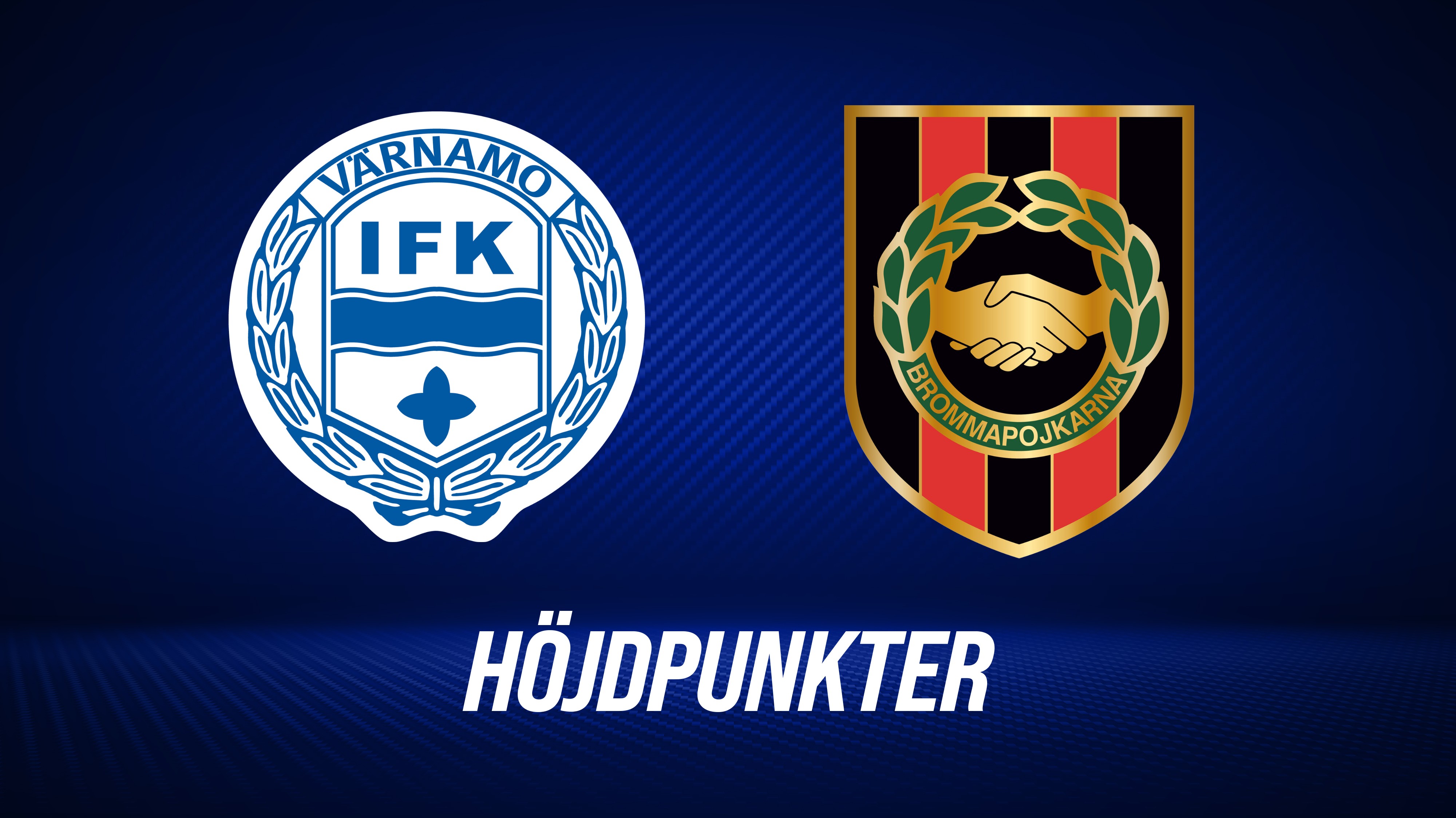 Höjdpunkter: IFK Värnamo - IF Brommapojkarna