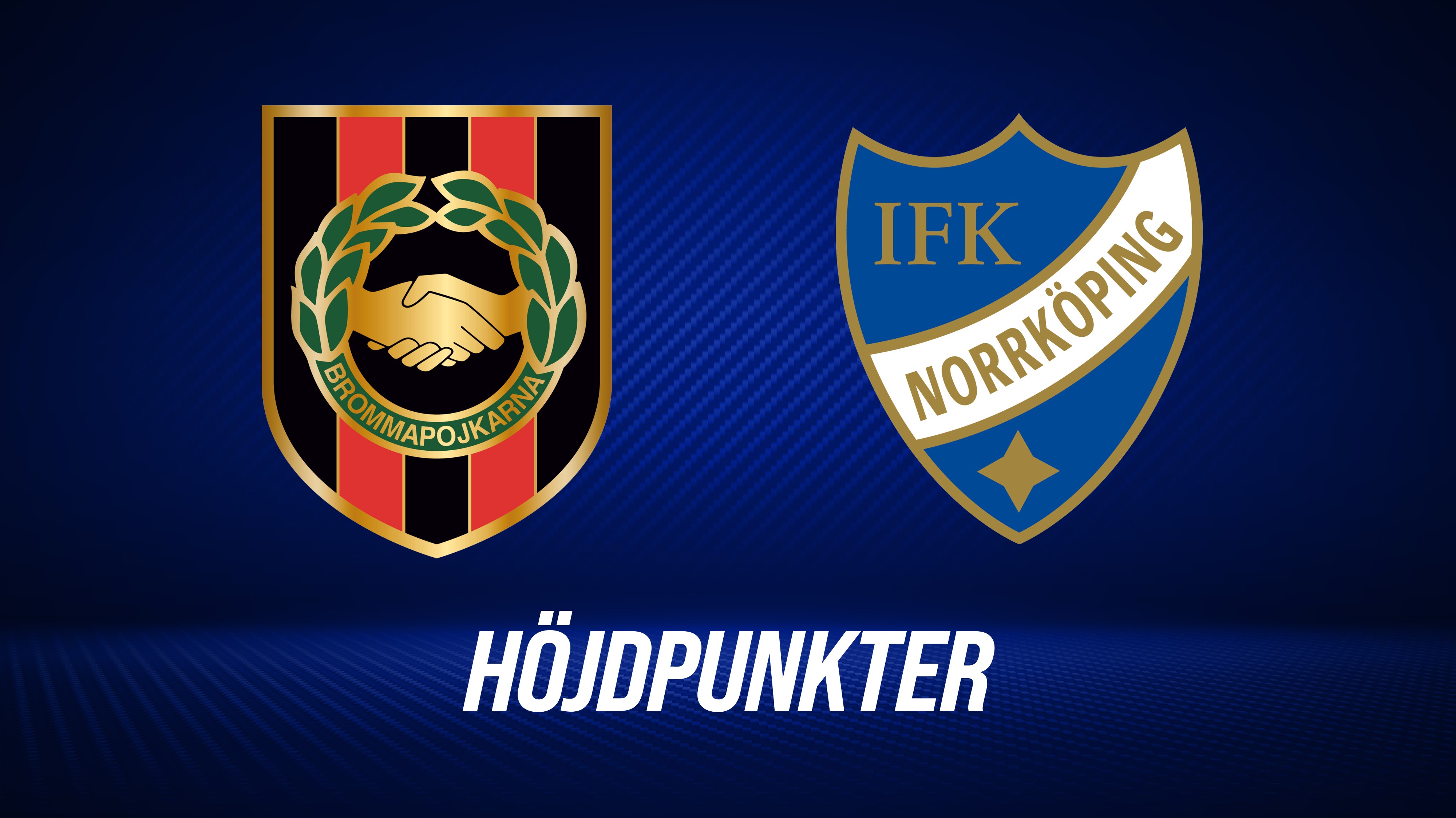 Höjdpunkter: IF Brommapojkarna - IFK Norrköping