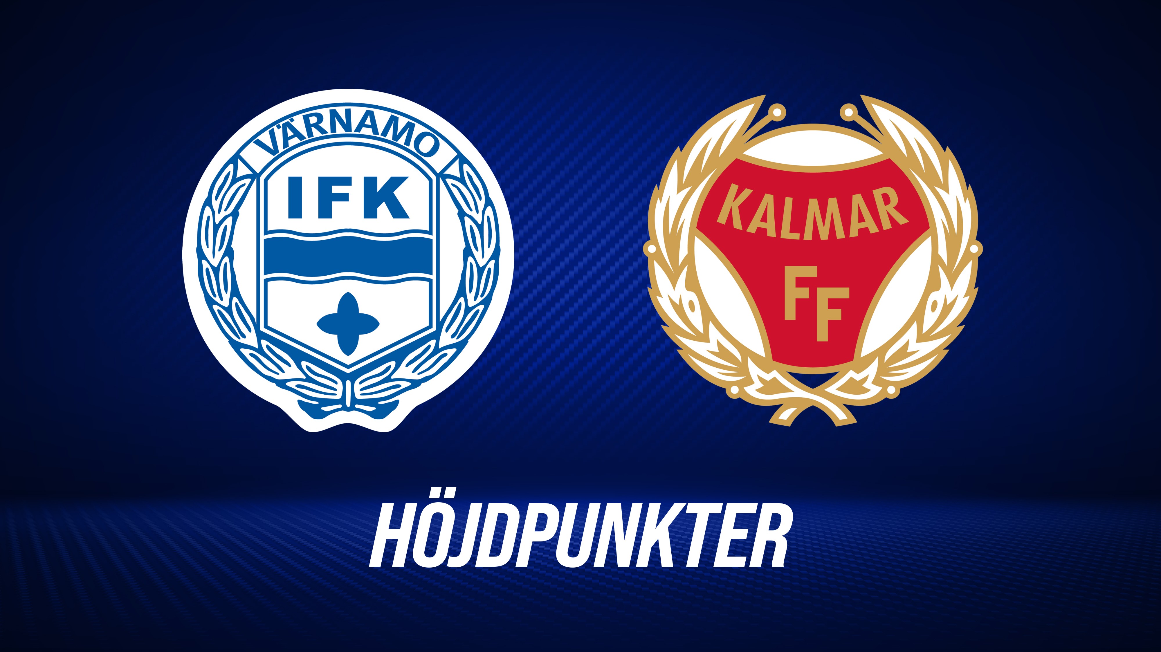 Höjdpunkter: IFK Värnamo - Kalmar FF