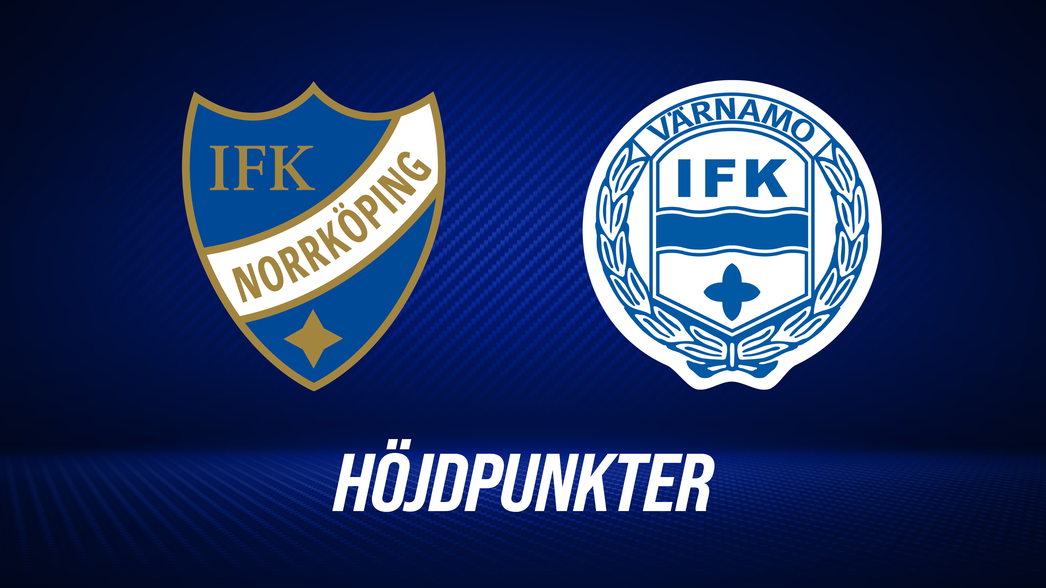 Höjdpunkter: IFK Norrköping - IFK Värnamo