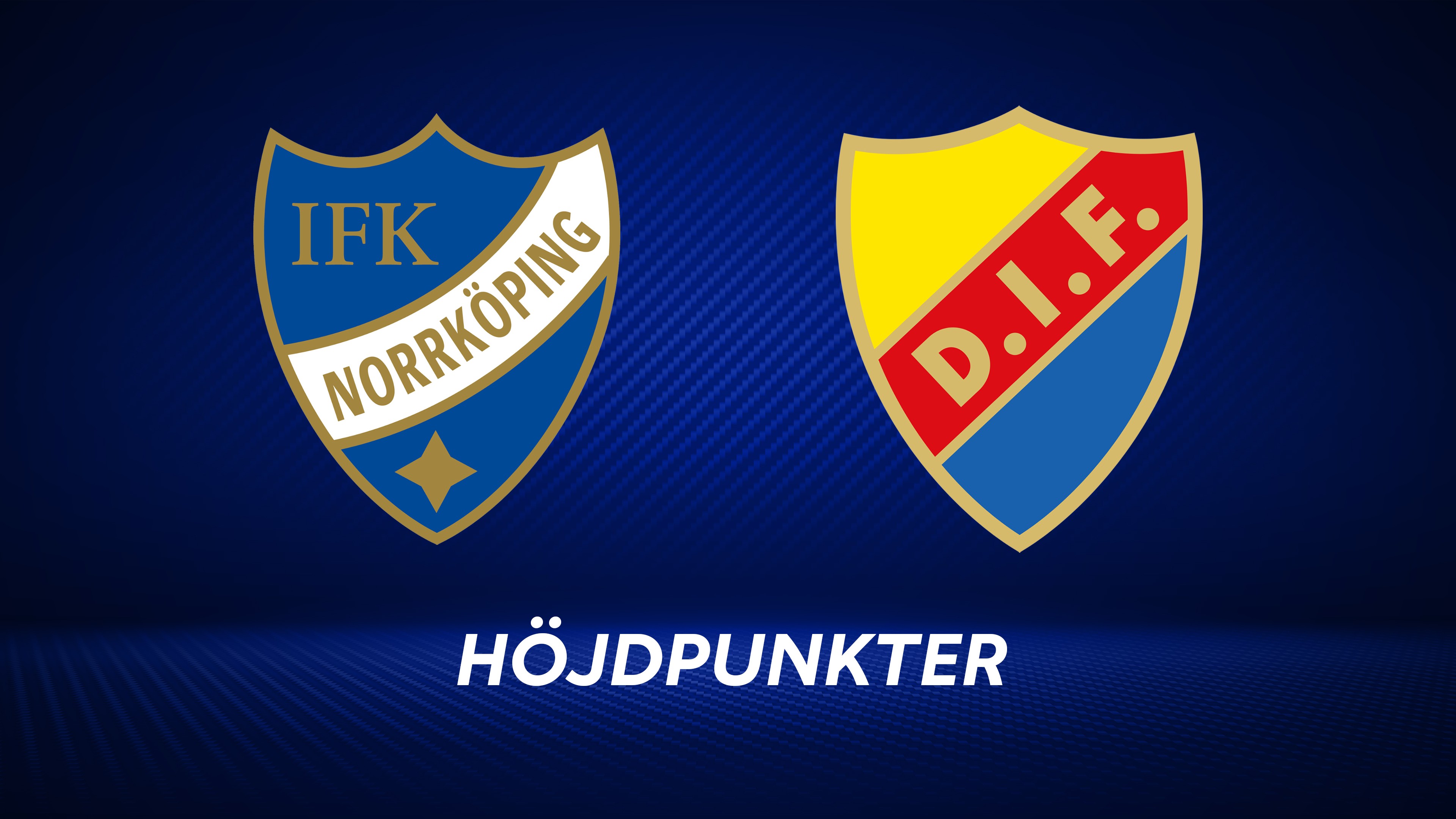 Höjdpunkter: IFK Norrköping - Djurgårdens IF