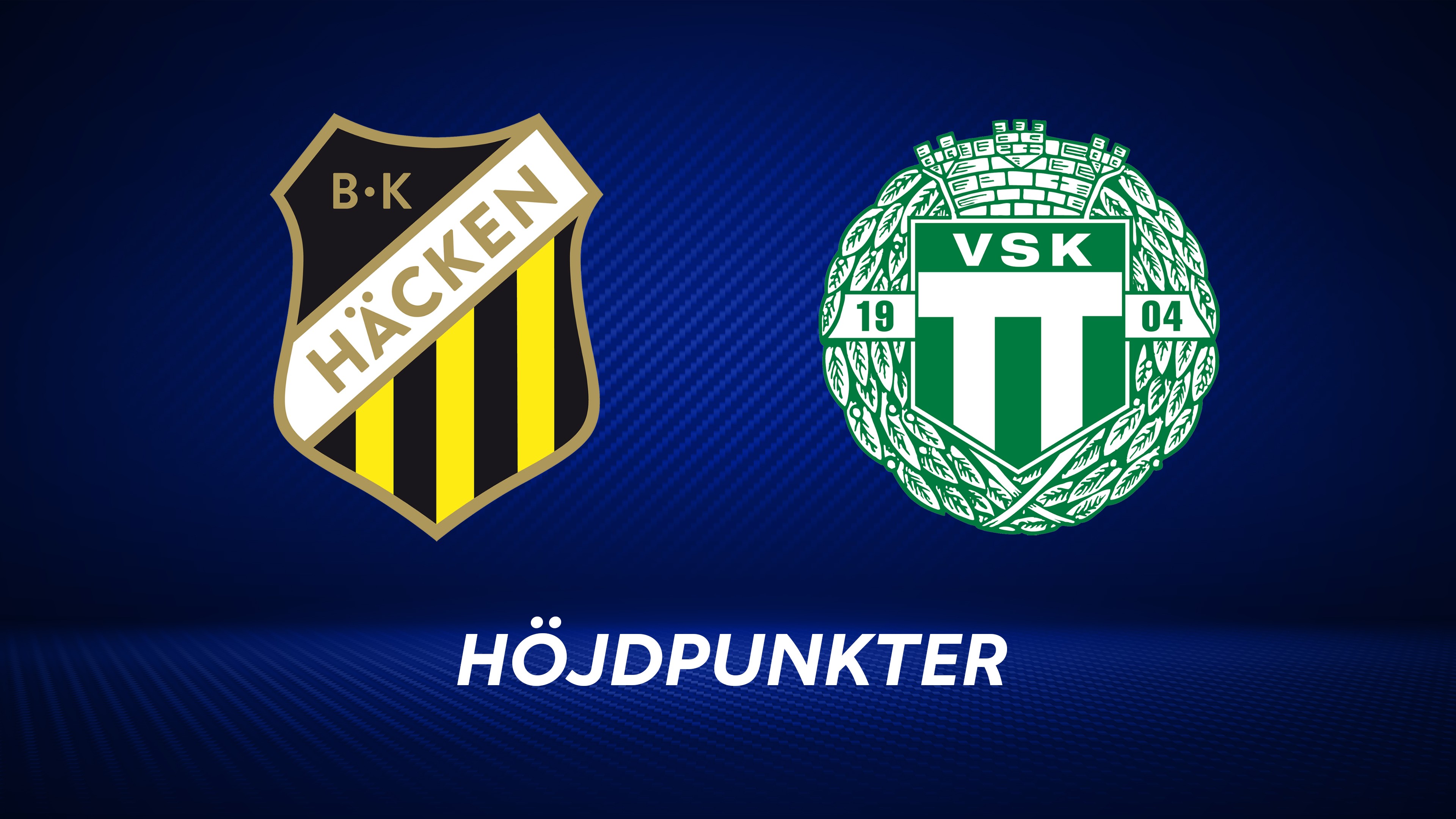 Höjdpunkter: BK Häcken - Västerås SK