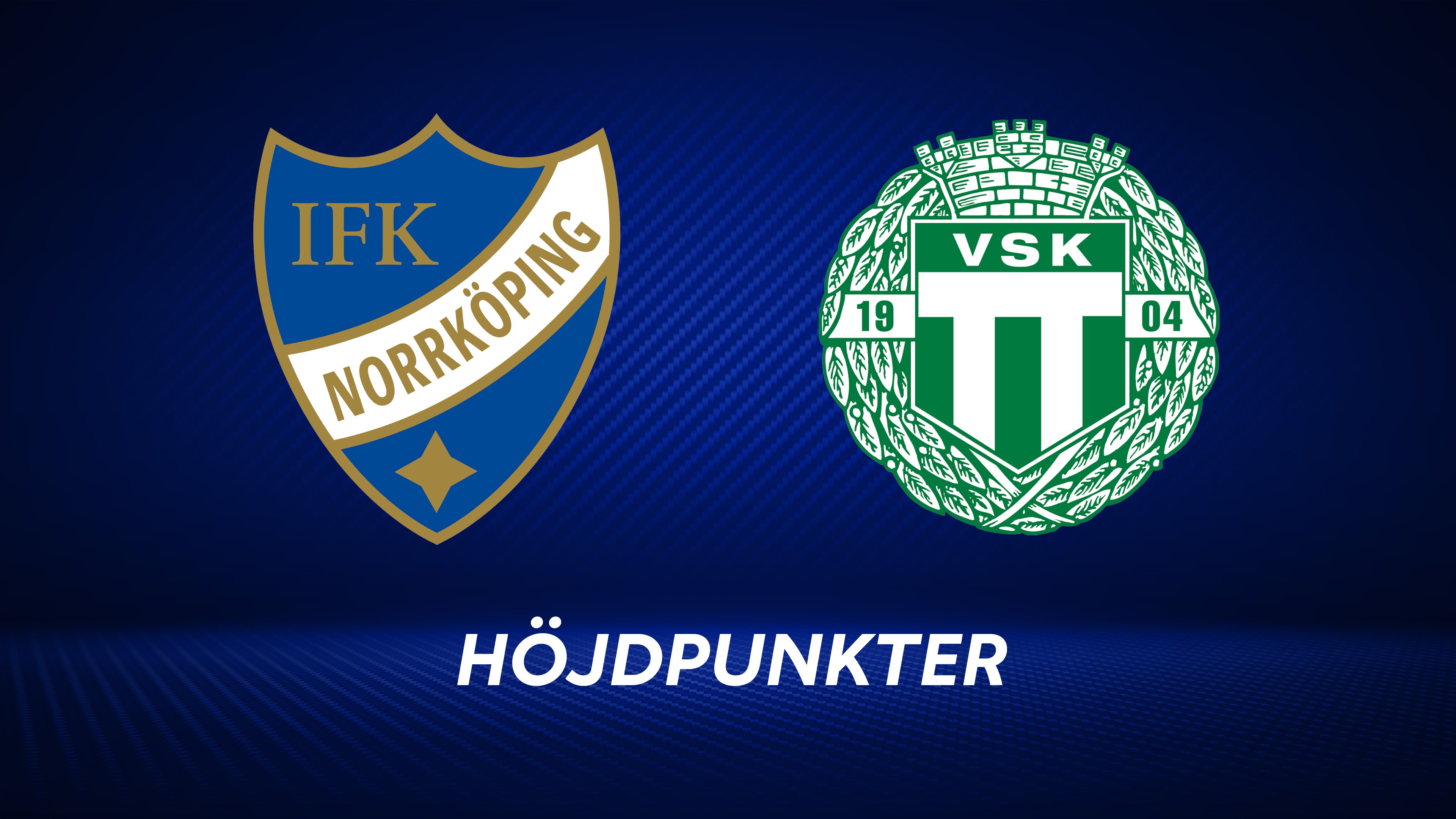 Höjdpunkter: IFK Norrköping - Västerås SK