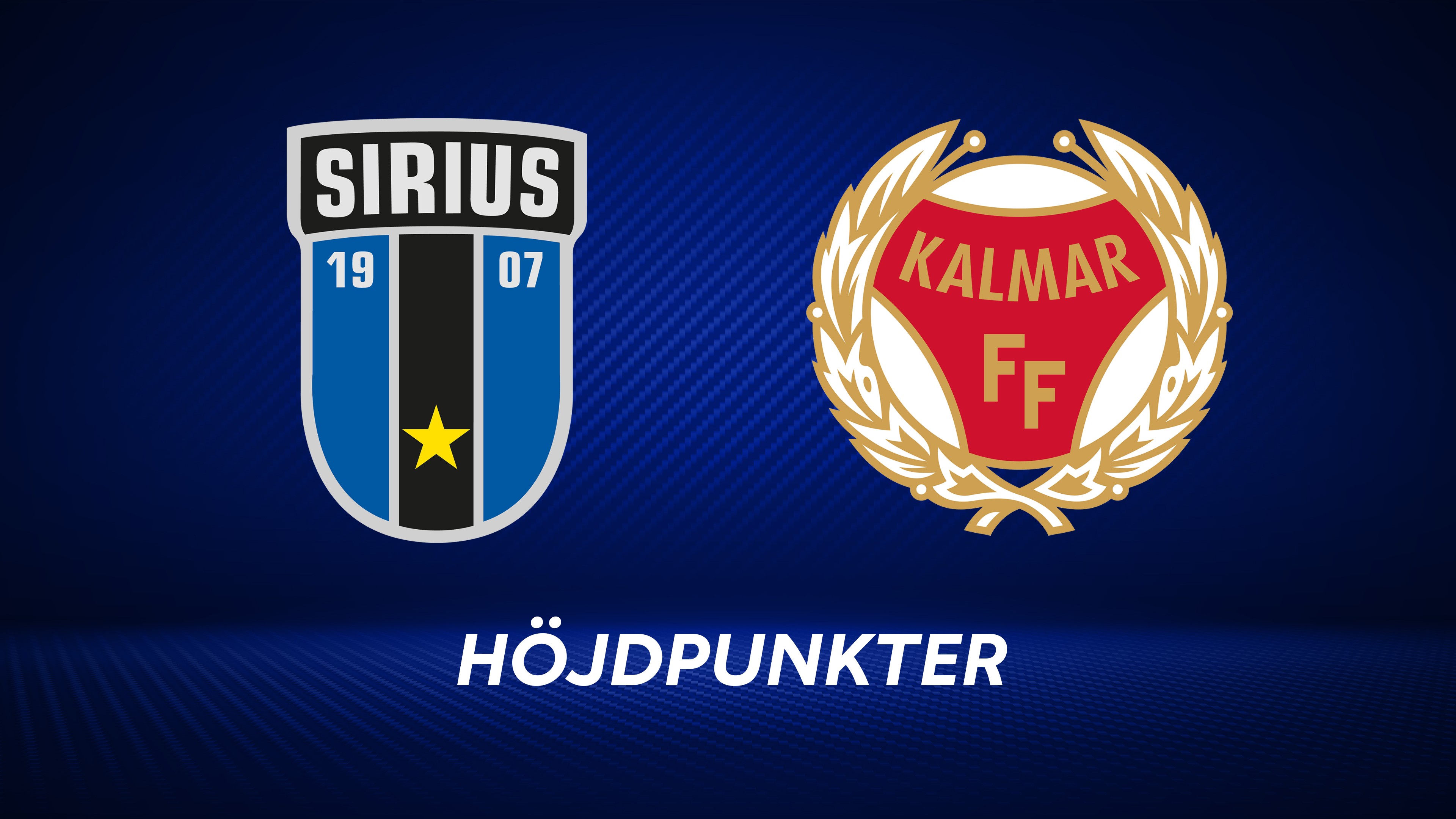 Höjdpunkter: IK Sirius - Kalmar FF