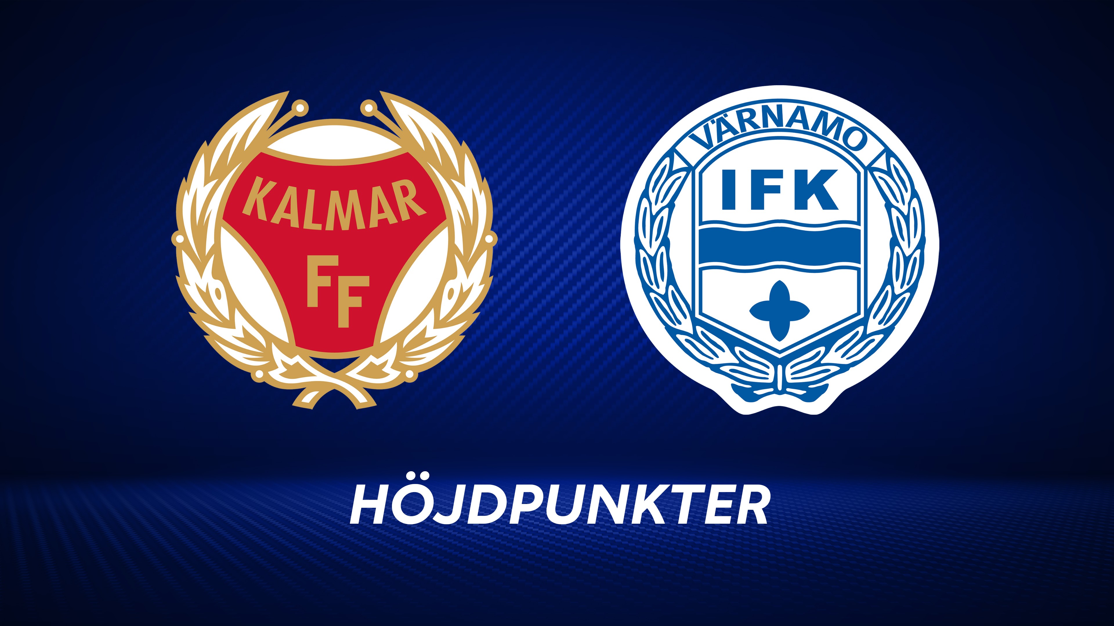 Höjdpunkter: Kalmar FF - IFK Värnamo