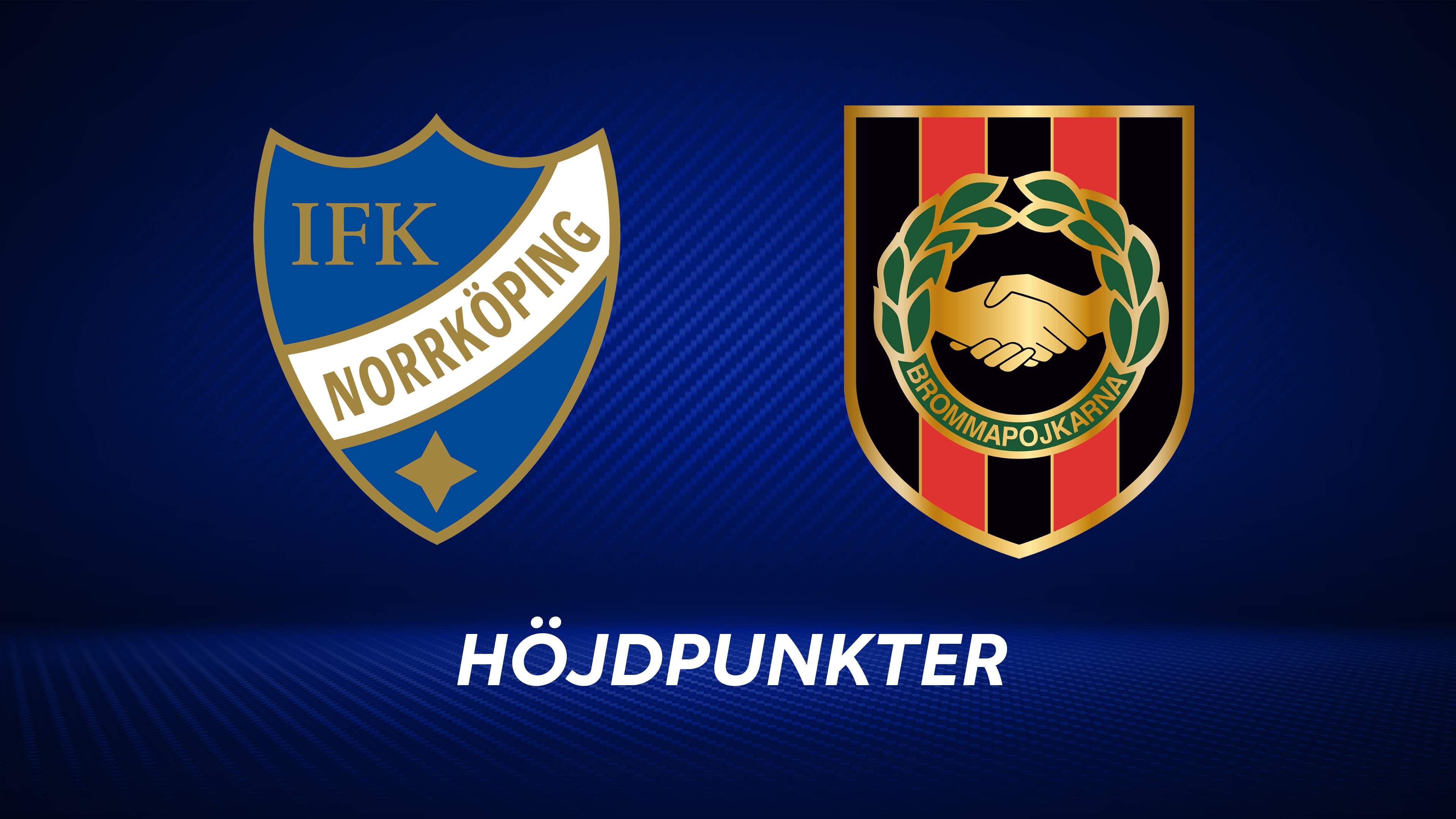 Höjdpunkter: IFK Norrköping - IF Brommapojkarna