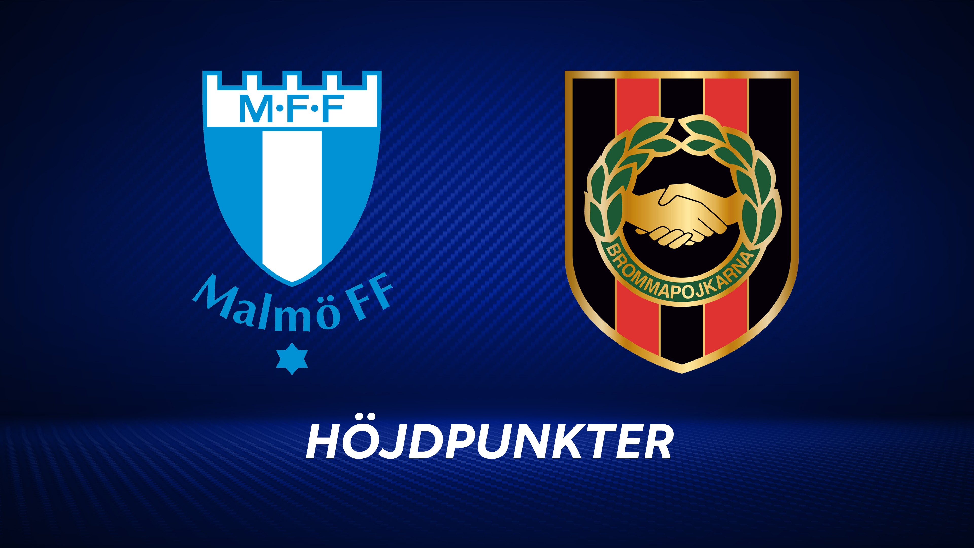 Höjdpunkter: Malmö FF - IF Brommapojkarna