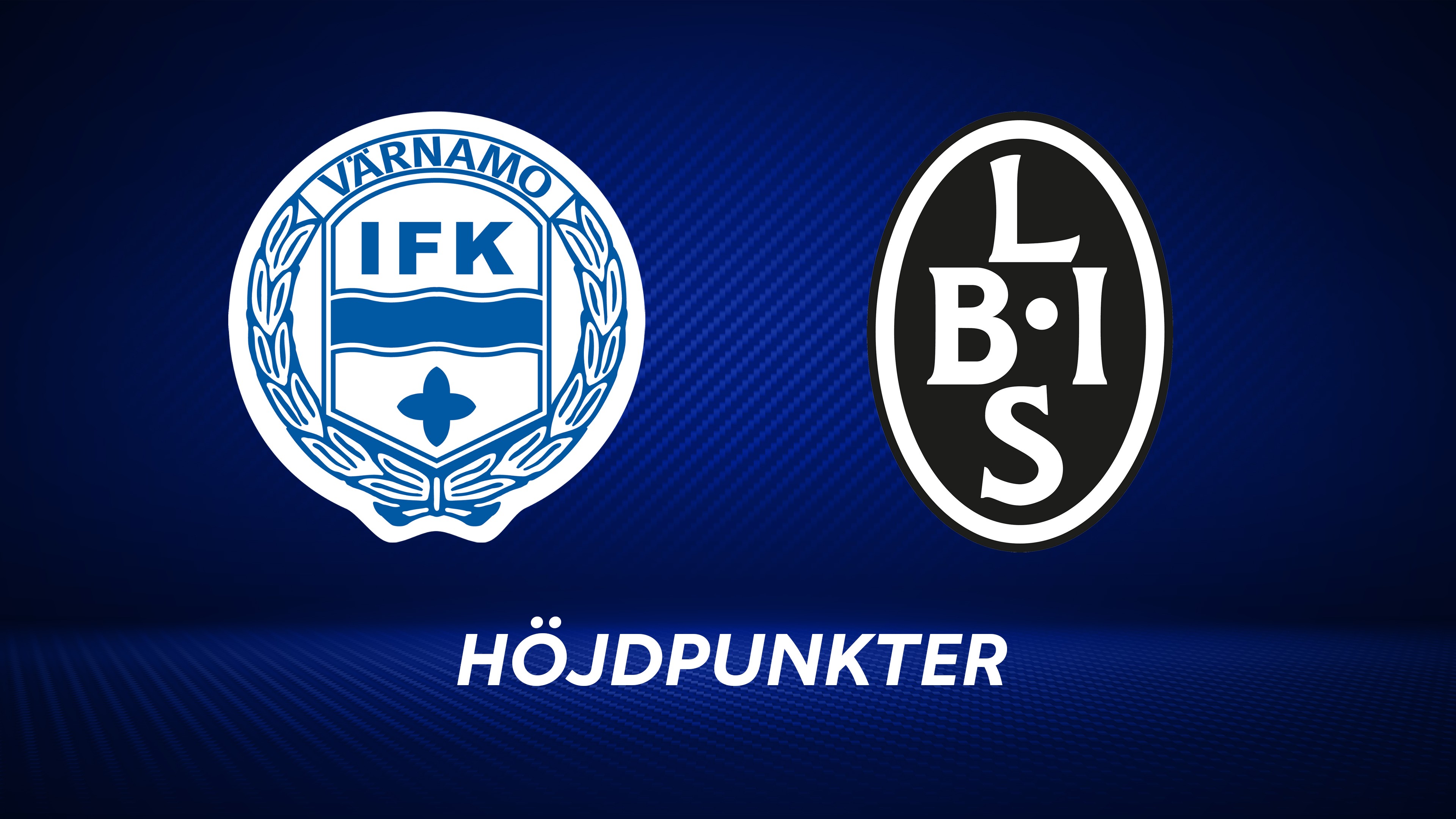 Höjdpunkter: IFK Värnamo - Landskrona BoIS