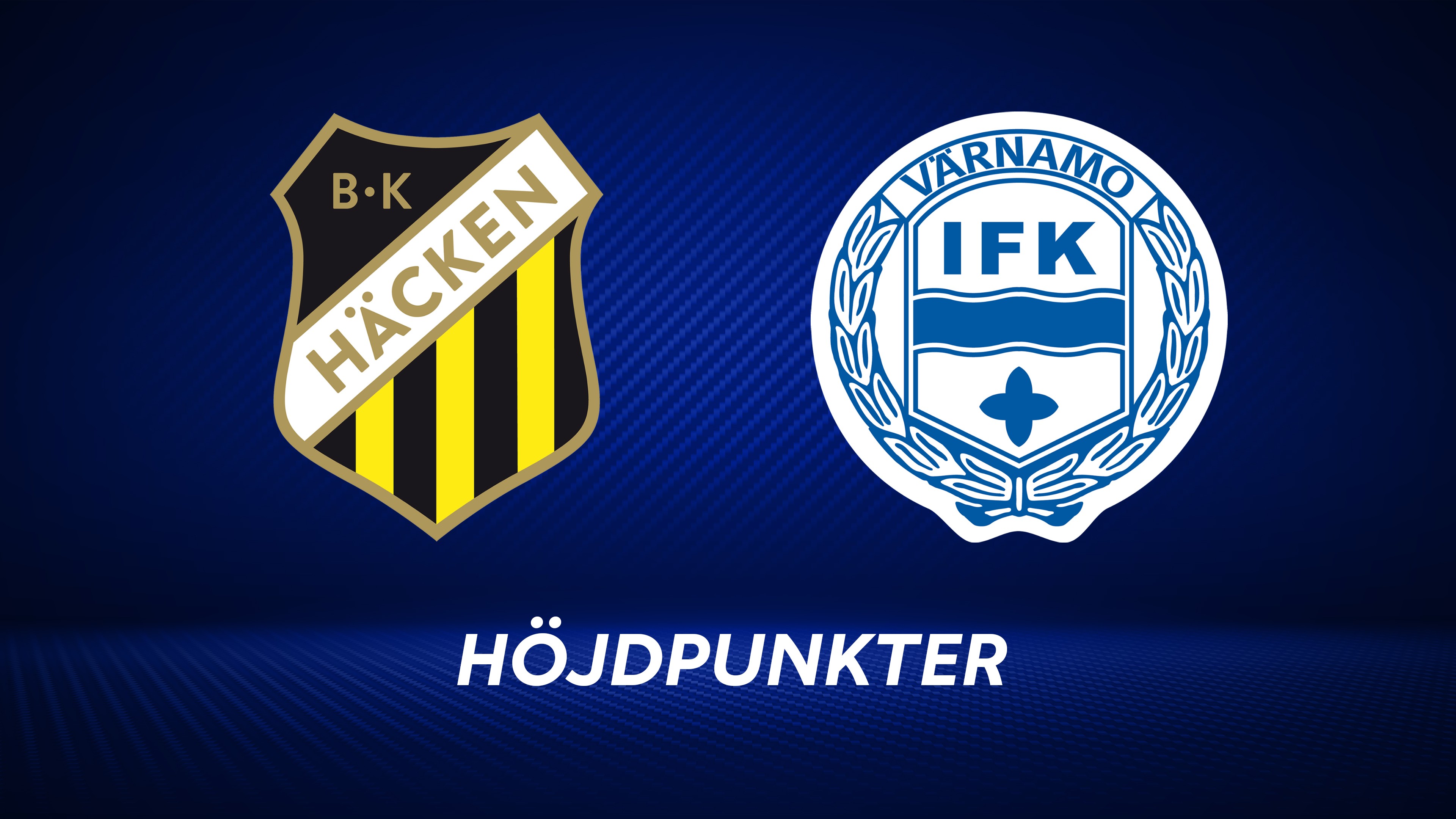 Höjdpunkter: BK Häcken - IFK Värnamo
